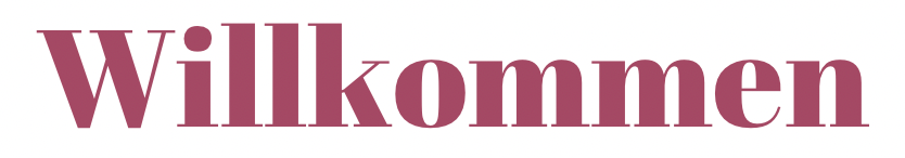 Willkommen